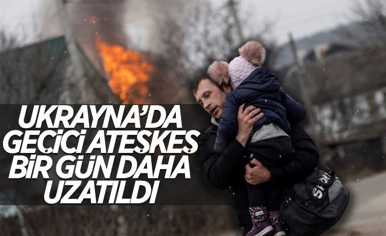 Rusya, Ukrayna'da geçici ateşkesi bir gün daha uzattı