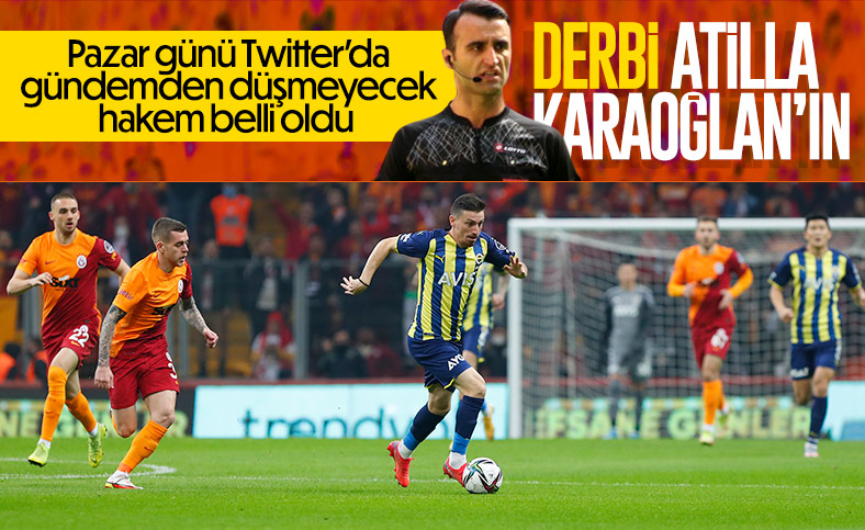 Fenerbahçe - Galatasaray derbisinin hakemi