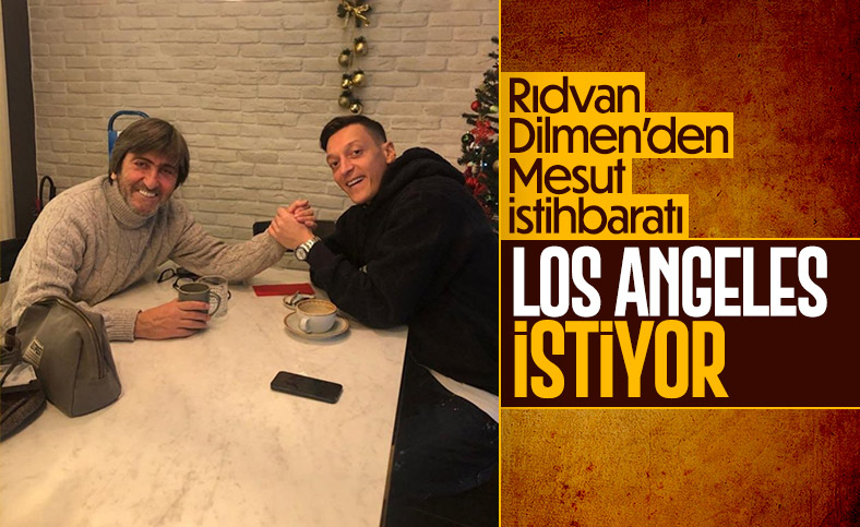 Rıdvan Dilmen: Mesut'u Los Angeles istiyor