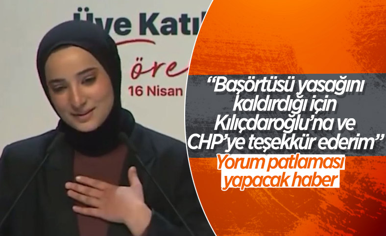 CHP'ye üye olan genç üniversiteliden Kemal Kılıçdaroğlu'na 'başörtüsü' övgüsü