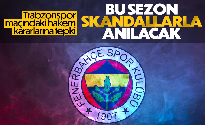 Fenerbahçe: 2021-22 sezonu yarışla değil skandallarla anılacak