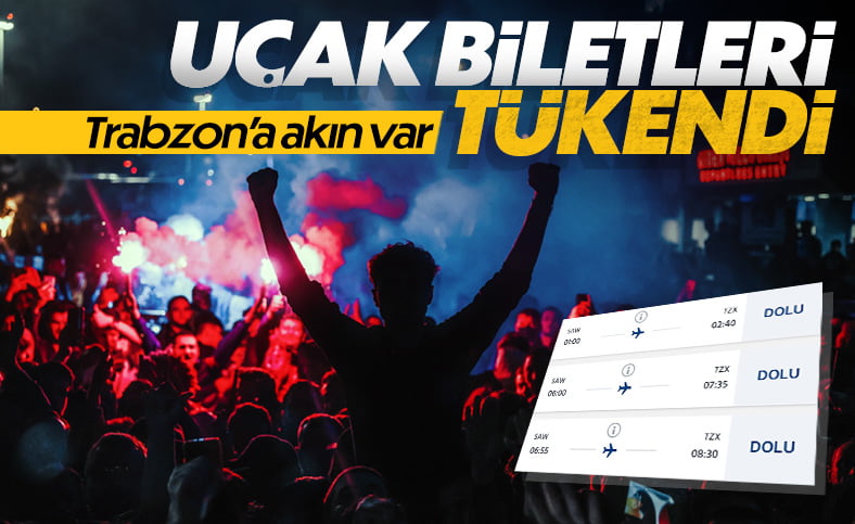 Trabzon için uçak biletleri tükendi