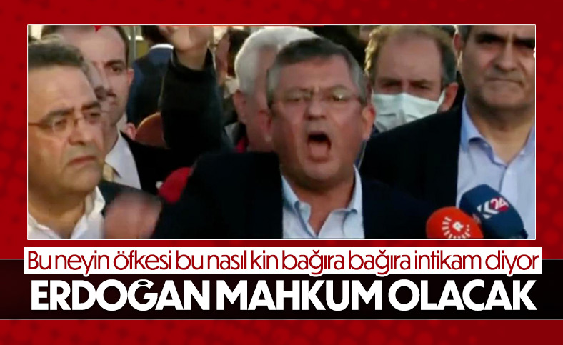 CHP'li Özgür Özel'den Cumhurbaşkanı Erdoğan'a yargılama tehdidi