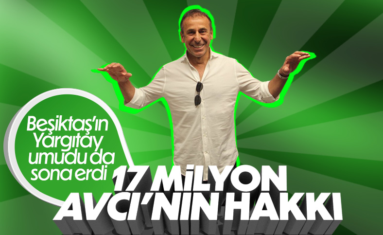 Yargıtay'dan Beşiktaş ve Abdullah Avcı kararı
