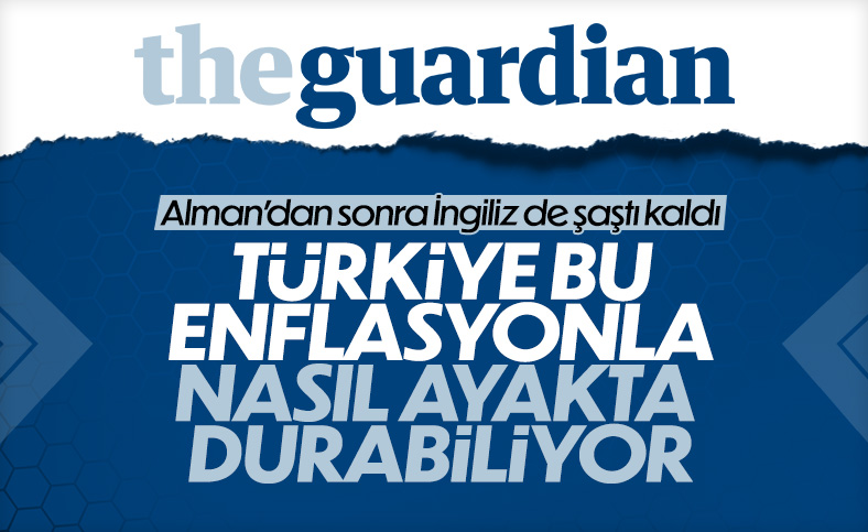 The Guardian, Türk ekonomisinin direncine dikkati çekti
