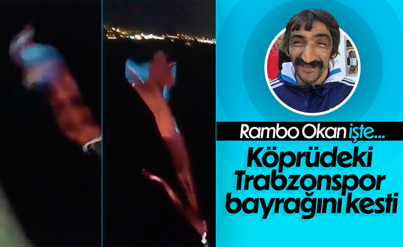 Rambo Okan, Trabzonspor bayrağını köprüden indirdi