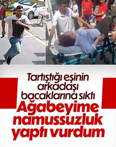 Adana'da silahlı saldırı: Ağabeyime namussuzluk yaptı vurdum