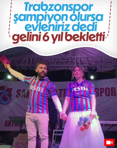 Artvin’de Trabzonsporlu çift, nikah için şampiyonluğu bekledi