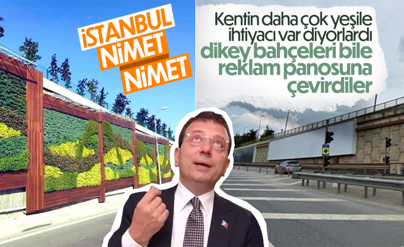 İBB, söktüğü dikey bahçeleri reklam panolarıyla doldurdu