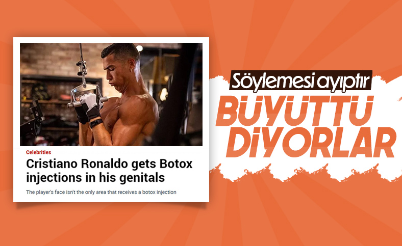 İspanyol basını: Ronaldo penisine botoks yaptırdı