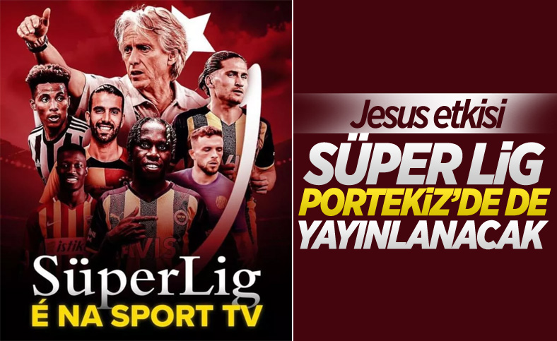 Süper Lig maçları Portekiz’de yayınlanacak