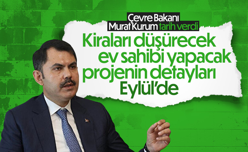 Murat Kurum: Kira ve konut fiyatlarında gerileme olacak