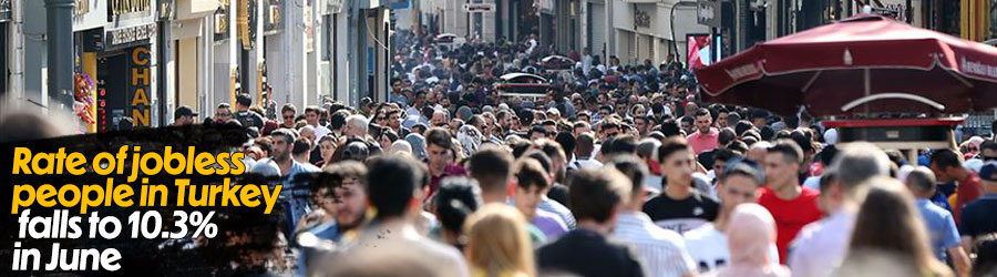 Rate of jobless people in Turkey falls to 10.3% in June