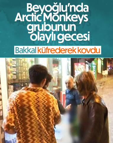 Ünlü İngiliz grup Arctic Monkeys üyelerine Beyoğlu'nda bakkal saldırdı