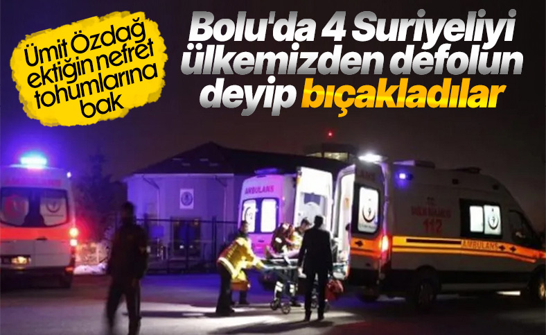 Bolu�da, Suriyelilere ��lkemizden defolun� deyip b��akla sald�rd�lar