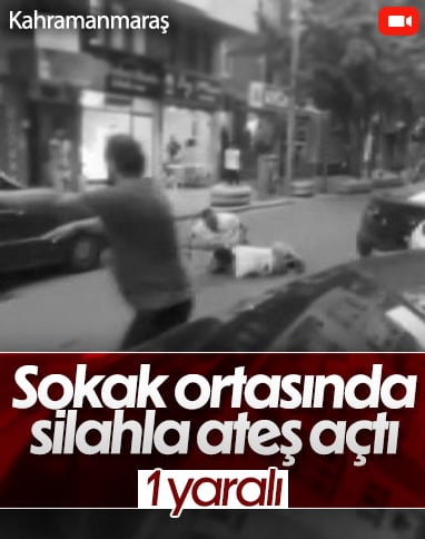 Kahramanmaraş'ta yaşanan silahlı kavgada 1 kişi yaralandı