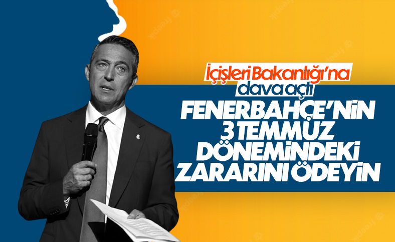 Fenerbahçe'den İçişleri Bakanlığı'na 3 Temmuz davası