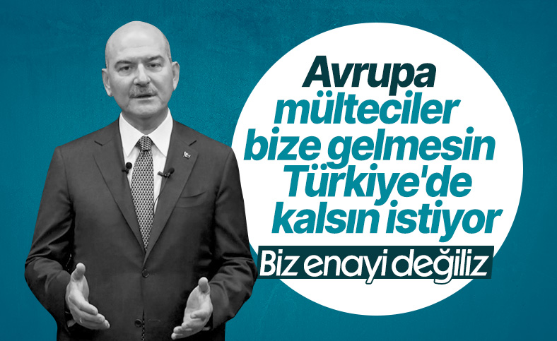 ��i�leri Bakan� S�leyman Soylu�dan g��men a��klamas�: Enayi de�iliz