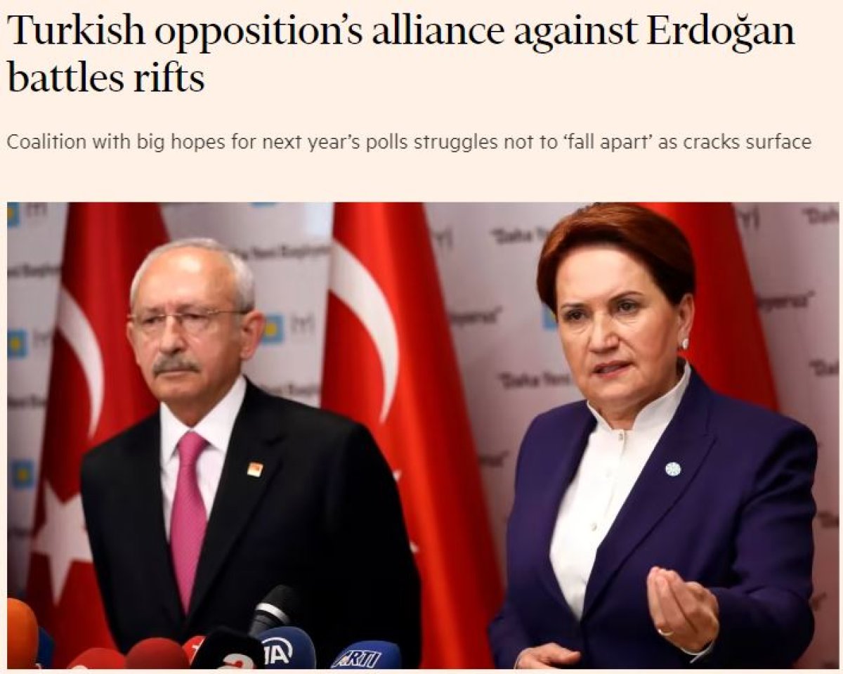 Financial Times: Erdoğan karşıtı ittifak, çatlaklarla mücadele veriyor #3