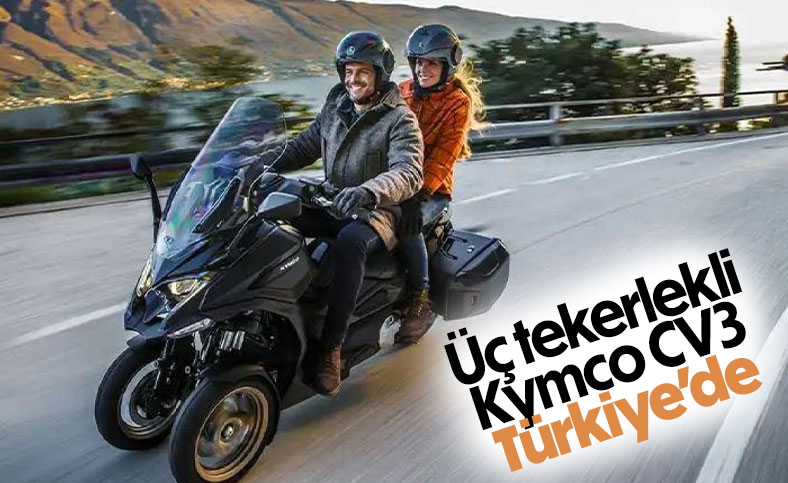 Üç tekerlekli Kymco CV3 Türkiye'de satışta: İşte fiyatı
