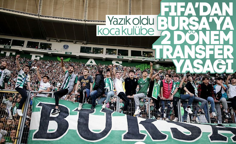 FIFA'dan Bursaspor'a iki dönem transfer yasağı