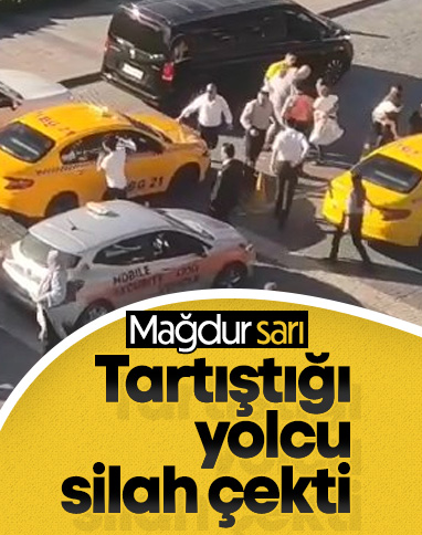İstanbul'da taksici ile tartışan yolcu silah çekti