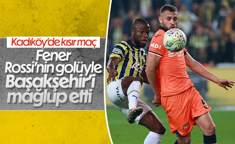 Fenerbahçe, Başakşehir'i mağlup etti