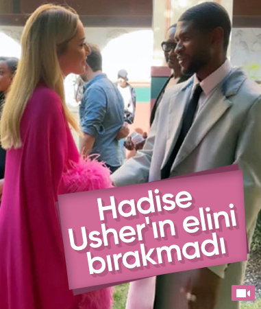 Hadise ile Usher buluşması