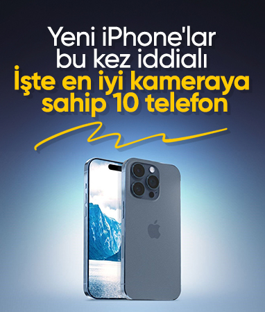 iPhone 15 Pro Max, en iyi kameralı telefonlar listesine girdi! Zirvede başkası var