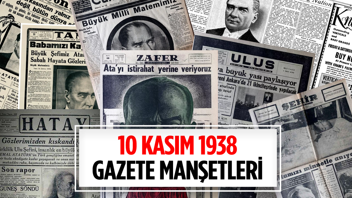 10 Kasım 1938 gazete manşetleri: Gazeteler Atatürk’ün ölümünü bakın nasıl aktardı