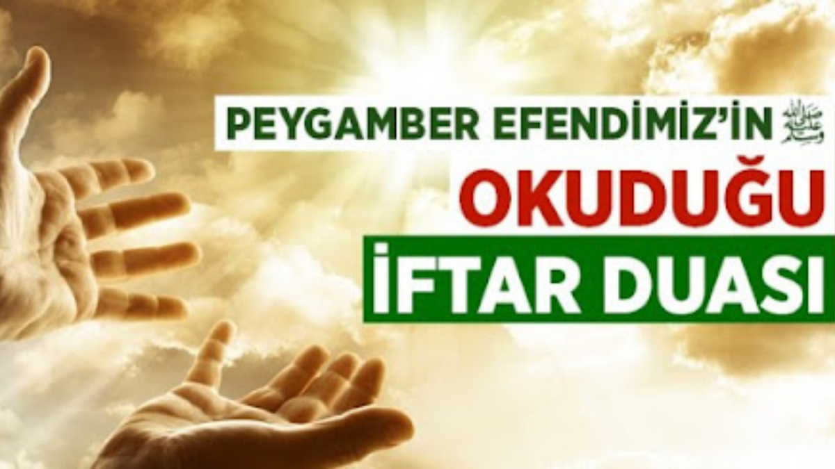 ORUÇ AÇMA DUASI | İftarda hangi dua okunur? Hz. Muhammed'in iftar duası