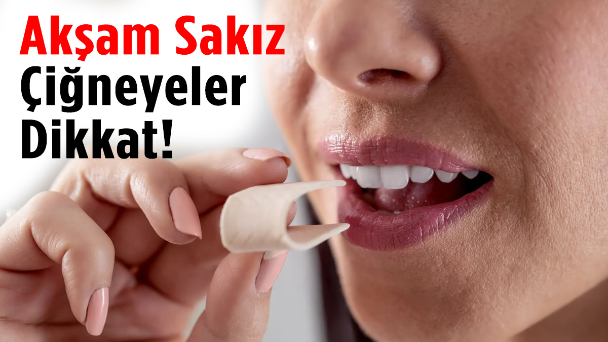 Denemeyin bile! Akşam sakız çiğnemek bakın neye yol açıyor…