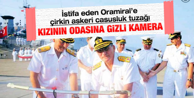 Donanmadaki tek Oramiral'in kızının odasına gizli kamera
