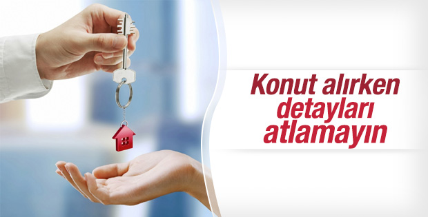 Bunları bilmeden ev almayın