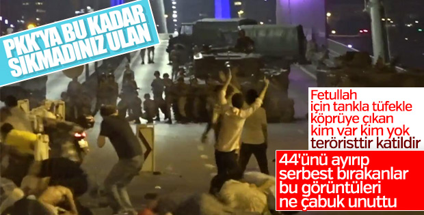 15 Temmuz Şehitler Köprüsü davasında beraat eden isimler