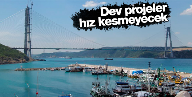 Dev projeler hız kesmeyecek