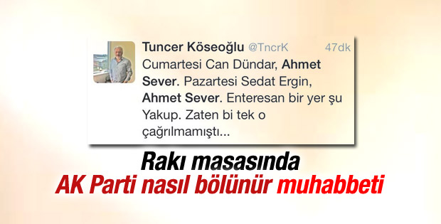 Gül'ün danışmanı rakı masasında AK Parti'yi konuşuyor