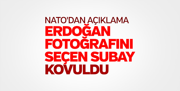NATO Erdoğan fotoğrafını seçen subayı ordudan attı