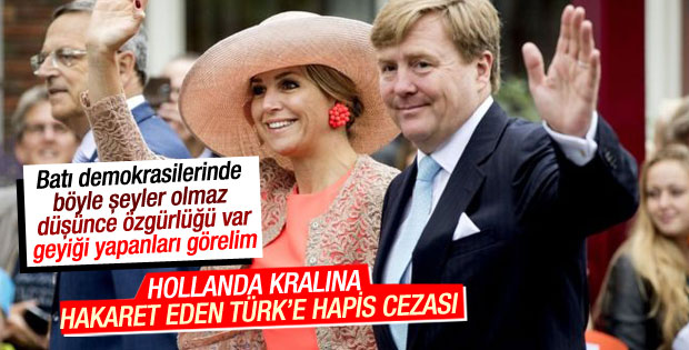 Hollanda'da Kral'ına hakarete hapis cezası