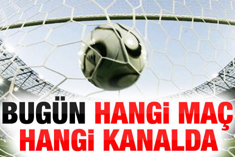 27 Ocak Pazartesi Hangi Maclar Hangi Kanalda