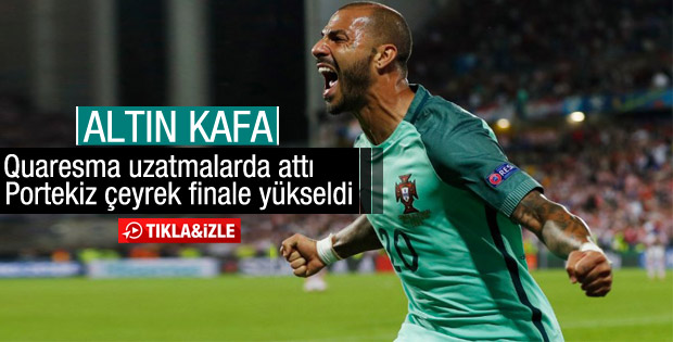 Euro 2016'da Portekiz Hırvatistan'ı uzatmalarda eledi