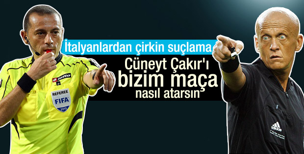 İtalyanlardan Cüneyt Çakır'a çirkin suçlama