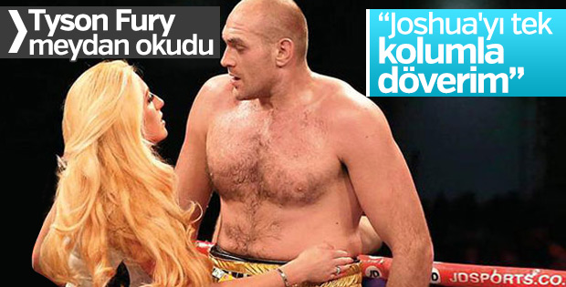 Tyson Fury: Joshua'yı tek kolumla döverim