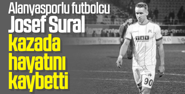 Josef Sural hayatını kaybetti