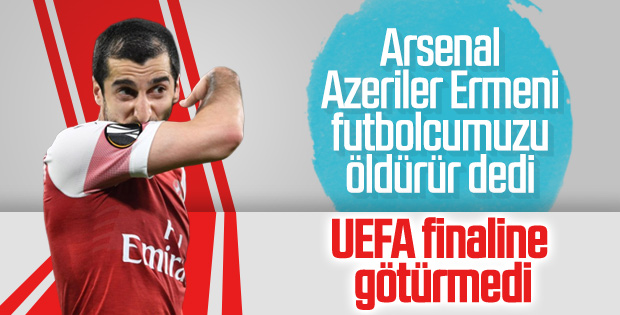 Arsenal, Mkhitaryan'ı Azerbaycan'a götürmüyor