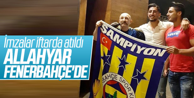 Allahyar, Fenerbahçe'ye imzayı attı