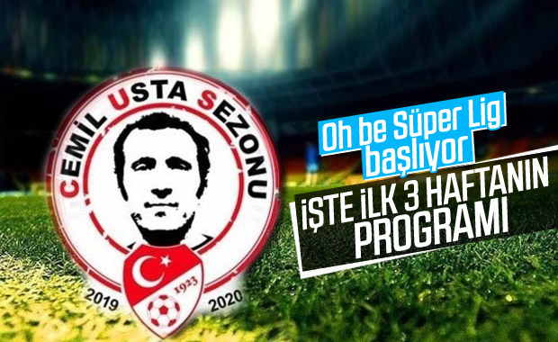 Süper Lig'de ilk 3 haftanın programı