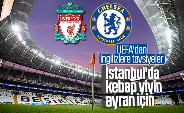 UEFA'dan İngilizlere: İstanbul'da kebap yiyin