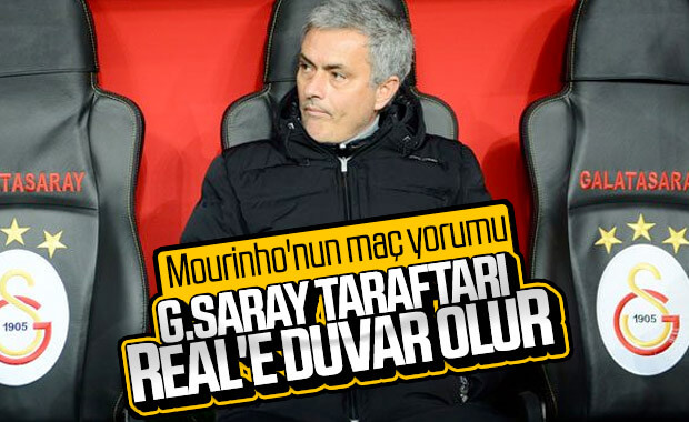 Mourinho'dan G.Saray-Real Madrid maçı yorumu