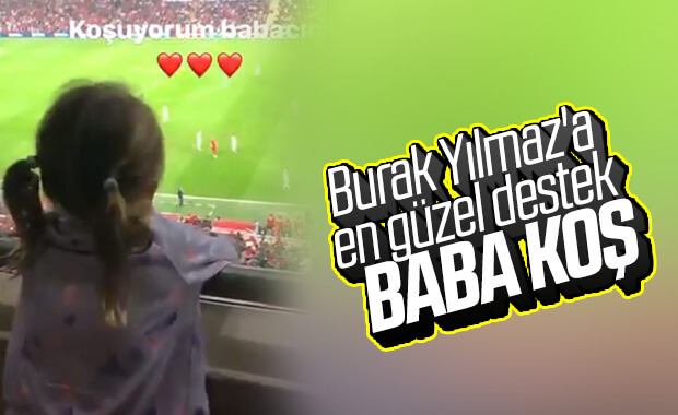 Burak Yılmaz'a kızından destek